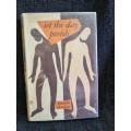 Let the Day Perish by Gerald Gordon | First Edition, 1952