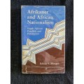 Afrikaner and African Nationalism: South African Parallels and Parameters by Edwin S. Munger