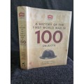A History of the First World War in 100 Objects by John Hughes-Wilson