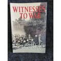 Witnesses to War by Karel Schoeman
