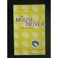 The Mouse Driver Chronicles by John Lusk and Kyle Harrison
