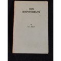 Our Responsibility by HA Fagan | A Discussion of South Africas Racial Problems 1st Edition