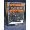 Five Bombs for the Weekend by Gary Dixon  | Rhodesiana