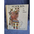 Suspicion is My Name by Barbra Tyrrell