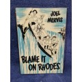 Blame it on Rhodes by Joel Mervis  | Rhodesiana