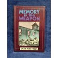 Memory is the Weapon by Don Mattera