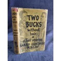 Two Bucks Without Hair and Other Stories by Sarah Gertrude Millin