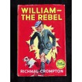 William - The Rebel by Richmal Crompton | Just William #15