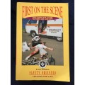 First on the scene ~ St John`s Ambulance: The Complete Guide to First Aid and CPR