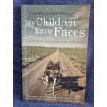 My Children Have Faces by Carol Campbell