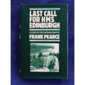 Last Call for HMS Edinburgh: A Story of the Russian Convoys by Frank Pearce