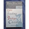The Care and Feeding of Indigo Children by Doreen Virtue Ph D