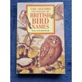 The Oxford Dictionary of British Bird Names by W B Lockwood