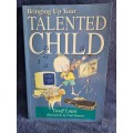 Bringing Up Your Talented Child by Geoff Lewis