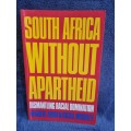 South Africa Without Apartheid by Heribert Adam and Kogila Moodley