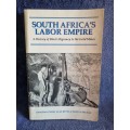 South Africa`s Labor Empire by Jonathan Crush, Alan Jeeves and David Yudelman