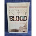 Knowledge in the Blood by Jonathan D Jansen