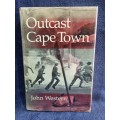 Outcast Cape Town by John Western