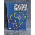 The African Peer Review Mechanism by Ross Herbert and Steven Gruzd