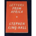 Letters From Africa by Stephen King-Hall | Rhodesiana