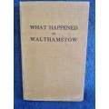 What Happened in Walthamstow by Ross Wyld