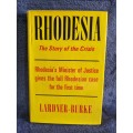 Rhodesia ~ The Story of the Crisis by Lardner-Burke | Rhodesiana