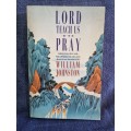 Lord Teach Us of Pray by William Johnston