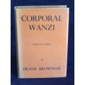 Corporal Wanzi by Frank Brownlee | African Stories First Edition 1937