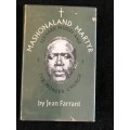 Mashonaland Martyr - Bernard Mizeki and the Pioneer Church by Jean Farrant | Rhodesiana