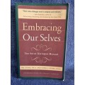 Embracing Ourselves by Hal Stone and Sidra L Stone | The Voice Dialogue Manual
