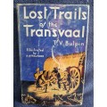 Lost Trails of the Transvaal by T V Bulpin and A A Telford
