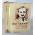 The Founder ~ Cecil Rhodes and the pursuit of power by Robert I Rotberg