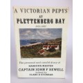 A Victorian Pepys at Plettenberg Bay by Harbour-Master Captain John F Sewell and Clare D Storrar