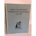 Early Cape Printing. Vroe Kaapse Drukwerk. 1796-1802 ~ South African Library 1971