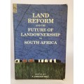 Land reform and the Future of Landownership in South Africa ~ 1990 Seminar Papers AJ Van der Walt