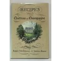 Recipes from a Chateau in Champagne by Robin Mcdouall and Sheila Bush
