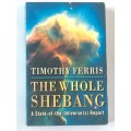 The Whole Shebang by Timothy Ferris | A State-of-Universe(s) Report