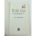 Wild Love by Gill Edwards | Discover the Magical Secrets of Freedom, Joy and Unconditional Love