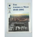 The American West 1840 - 1895 by Dave Martin and Colin Shephard | A Study in Depth