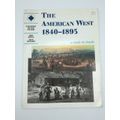 The American West 1840 - 1895 by Dave Martin and Colin Shephard | A Study in Depth