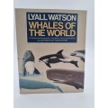 Whales of the World by Lyall Watson and Tom Ritchie