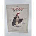 The Vultures of Africa by Peter Mundy, Duncan Butchart, John Ledger and Steven Piper