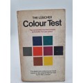 The Luscher Colour Test by Ian Scott