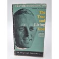 The True and Living God by Trevor Huddleston