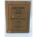 Agriculture on the March - Incorporating Progressive Farming in South Africa 1948
