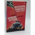 Recovering democracy in South Africa Raymond Suttner | Signed