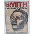 Smith of Rhodesia by Matthew C White | A Pictorial Biography   | Rhodesiana