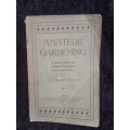 Amateur Gardening by GB van Zyl | A Short Guide for Amateur Gardeners in the Cape Colony 1908