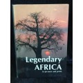 Legendary Africa in Pictures and Prose