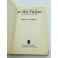 A Field Guide to the Animal Tracks of Southern Africa ~ Louis Liebenberg | Scarce